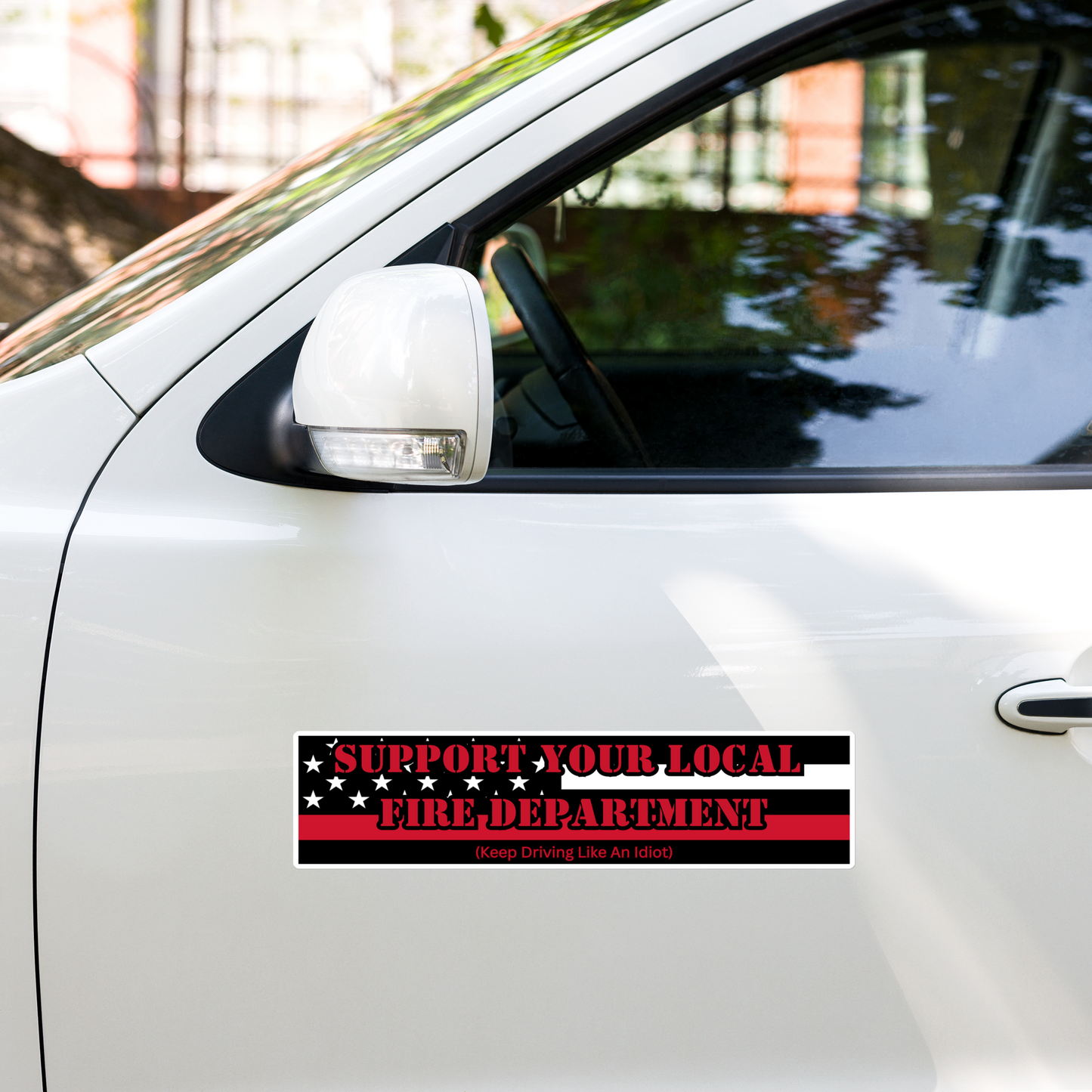 Bumper Sticker - Support Your Local Fire Department