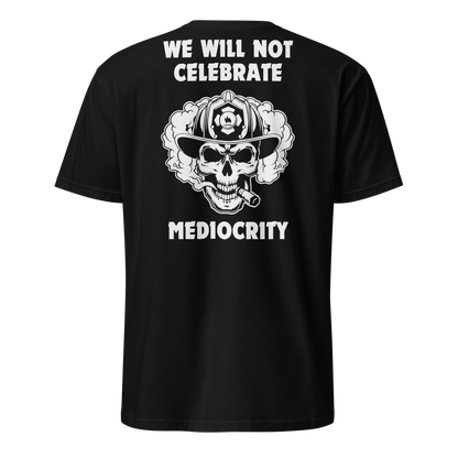 T-Shirt - Station 1 - "We Will Not Celebrate Mediocrity"