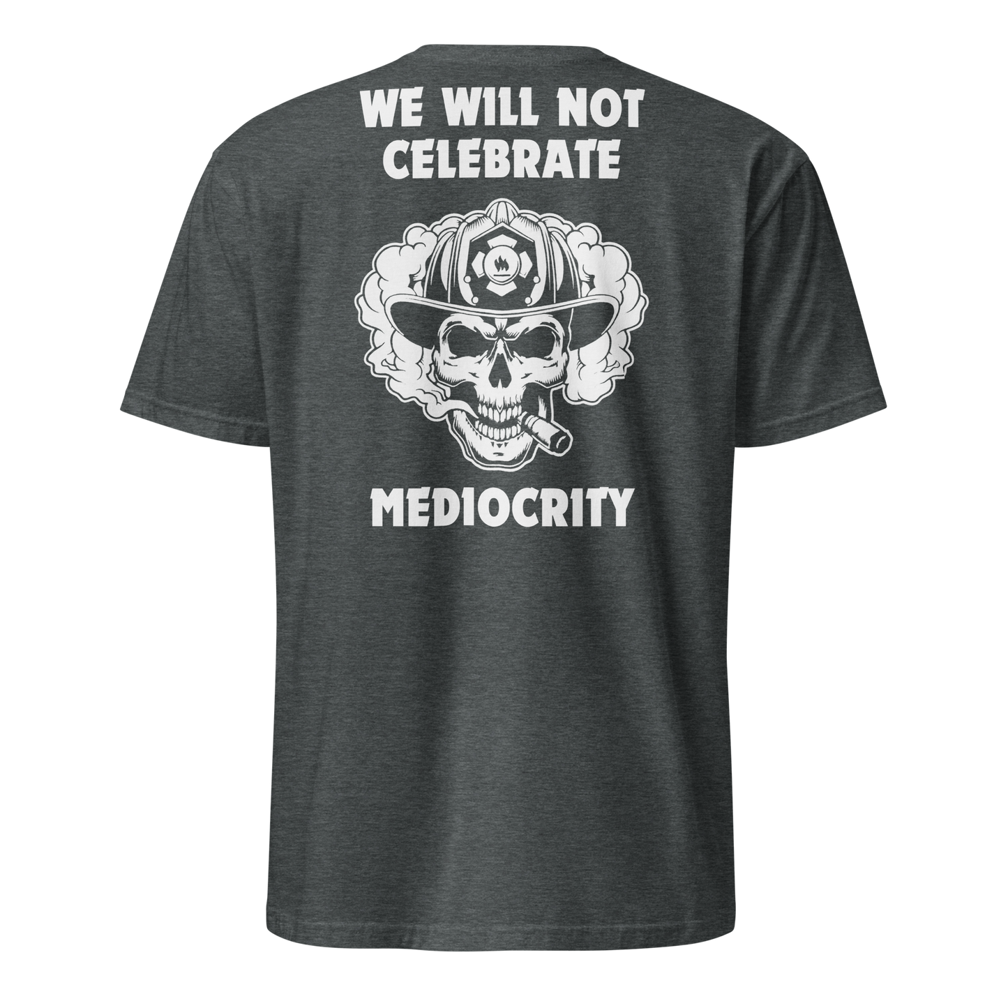 T-Shirt - Station 1 - "We Will Not Celebrate Mediocrity"