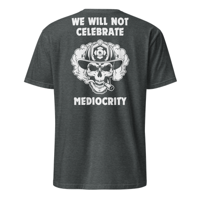 T-Shirt - Station 1 - "We Will Not Celebrate Mediocrity"