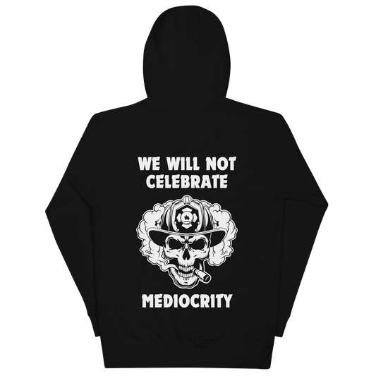 Hoodie - Station 1 - "We Will Not Celebrate Mediocrity"